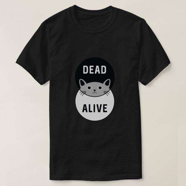 Schrodingers kattdöd eller Alive! T Shirt (Design framsida)