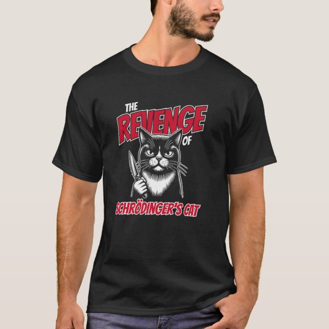 Schrödingers kattes hämnd Roligt T Shirt (Framsida)