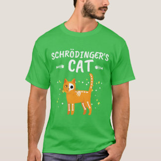Schroedingers Cat Schroedingers Cat friends T Shirt