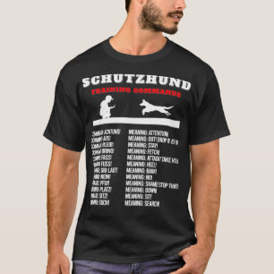 Schutzhund Inspired Traning Command Related Schutz T Shirt