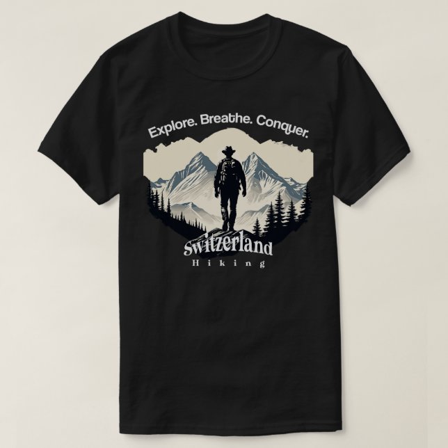Schweiz Hiking Explore Breathe Conquer T Shirt (Design framsida)