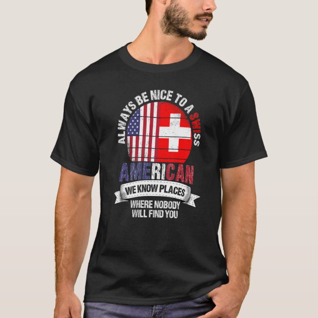 Schweizare Vi känner Ställen där Schweiz Fl T Shirt (Framsida)
