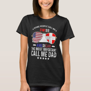 Schweizisk Pappa Schweiz Fars Dag Papa Schweiz Ame T Shirt