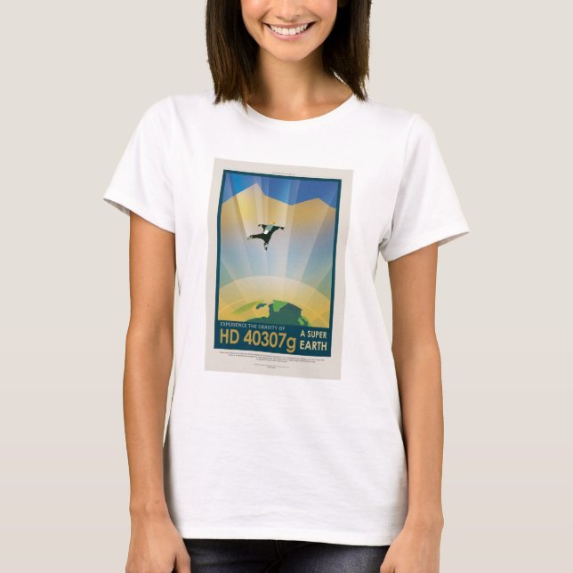 Sci-Fi Travel Ad, Planet HD 40307g T Shirt (Framsida)