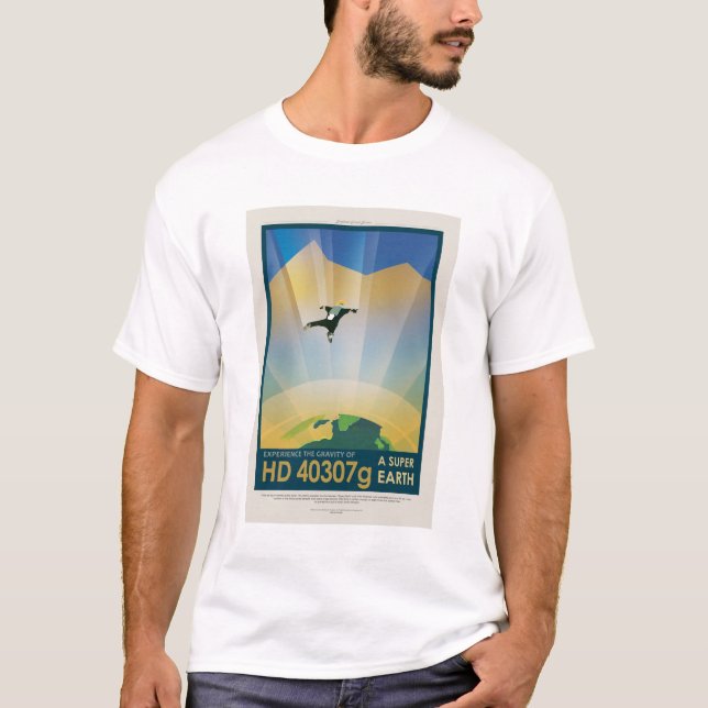 Sci-Fi Travel Ad, Planet HD 40307g T Shirt (Framsida)