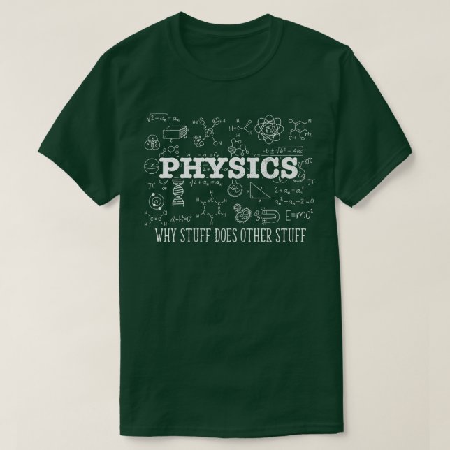 Science Älskare Physicist I fysiker varför Saker g T Shirt (Design framsida)
