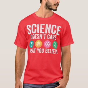 Science Älskare Pun I Science bryr sig inte om vad T Shirt