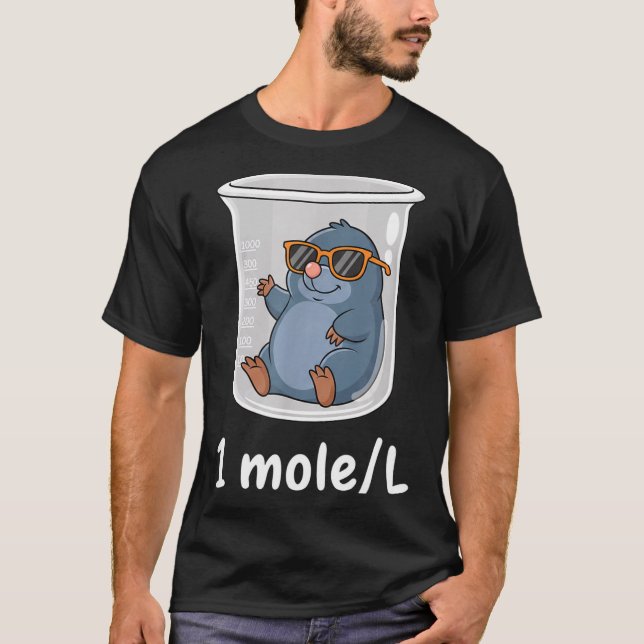 Science &amp; Technology Funny Chemistry 1 Mole L  T Shirt (Framsida)