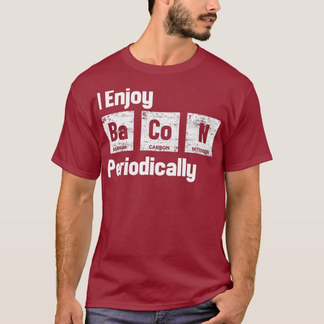 Science and Bacon Periodic Bord Bacon Älskare T Shirt (Framsida)
