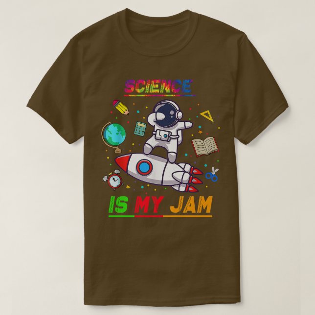 Science är min JamAstronaut Back to school Explore T Shirt (Design framsida)