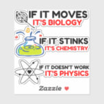 Science BIOLOGY CHEMISTRY PHYSICS Klistermärken<br><div class="desc">kemi,  gåva,  biologi,  student,  idé,  fysiker,  citat,  lärare,  geek,  fysik,  nerd,  som säger,  roligt</div>