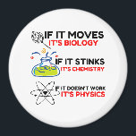 Science BIOLOGY CHEMISTRY PHYSICS Magnet<br><div class="desc">kemi,  gåva,  biologi,  student,  idé,  fysiker,  citat,  lärare,  geek,  fysik,  nerd,  som säger,  roligt</div>