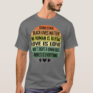 Science, BLM, Humanity, Högers Kindness Advocate P T Shirt