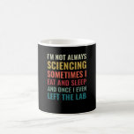 Science Chemist Funny Scientist Laboratory Kaffemugg<br><div class="desc">En underbar utformning för varje kemist,  lab-assistent eller forskare i ett laboratorium. Jag tänker inte alltid. Detta vetenskapliga kemistlaboratorium är designat av Funny Science Scientist Nerd Puns.</div>