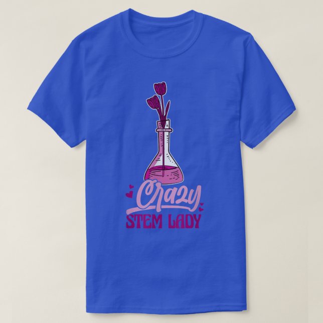 Science Chemistry Crazy Stem Dam T Shirt (Design framsida)