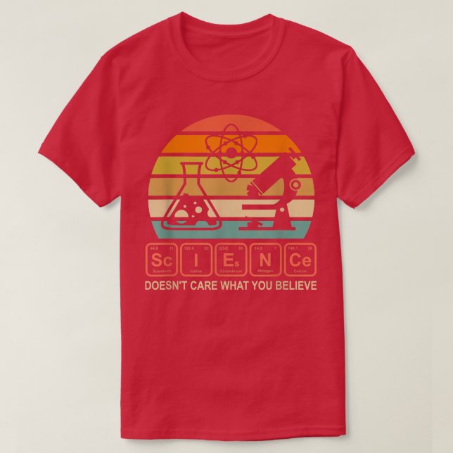 Science Doesnt Care What You Believe Funny Science T Shirt (Design framsida)