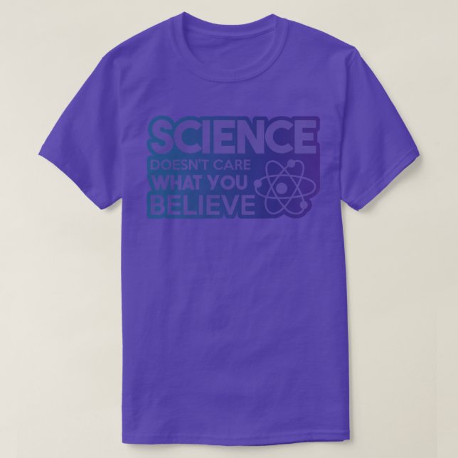 Science Doesn't Care What You Believe Premium 1882 T Shirt (Design framsida)