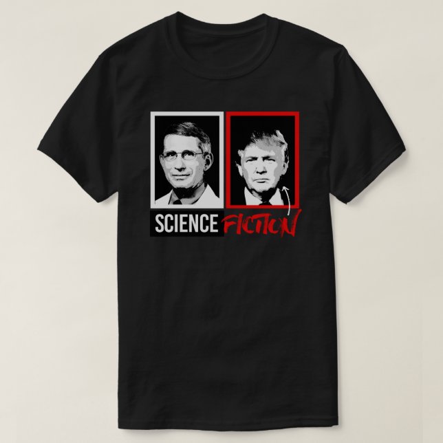 SCIENCE FICTION (Fauci vs. Trump) T Shirt (Design framsida)