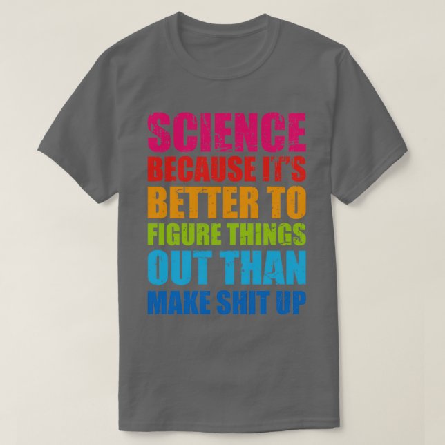 Science Funny Sarkastic Quote Design T Shirt (Design framsida)
