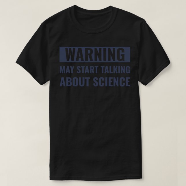 Science Funny Scientist Talkin Om Science T Shirt (Design framsida)