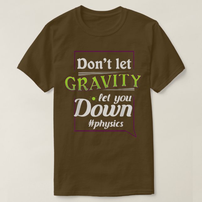 Science Geek Nerd Physics Pun T Shirt (Design framsida)