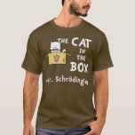 Science Humor Schrodingers Cat T Shirt<br><div class="desc">Science Humor Schrodingers Cat Kolla in vår vetenskap för att skjorta efter det bästa i unika eller anpassningsbar,  handgjord delar från våra klädaffärer.</div>