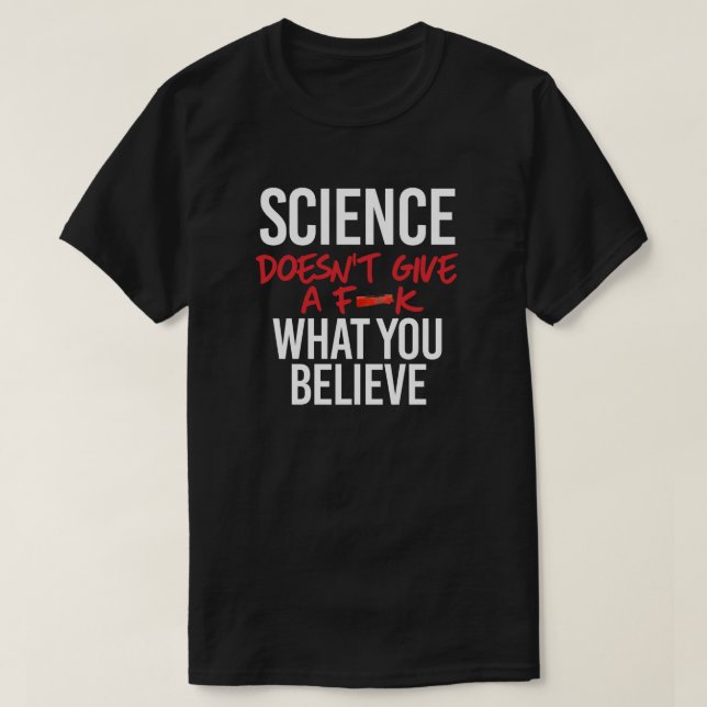 Science inte ge a f—k t shirt (Design framsida)