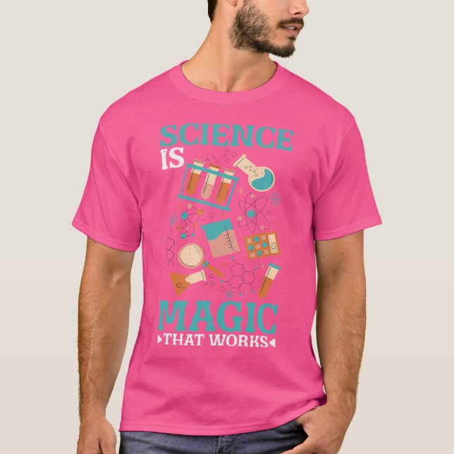 Science Is Magic That Works ---- T Shirt (Framsida)