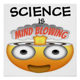 Science is Mind Blowing Emoji 1 Perfect Poster