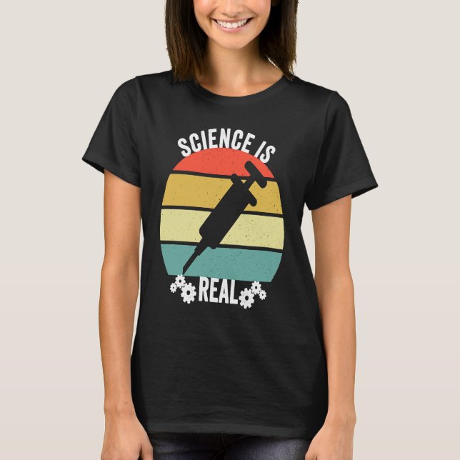 Science Is Real   Pro Immunisation Pro Vaccine T Shirt (Framsida)