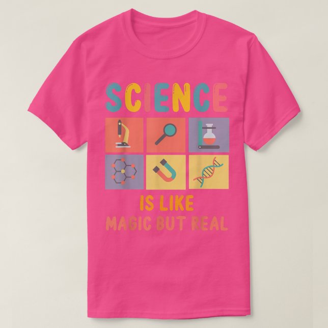 Science It's Like Magic But Real For Science Enthu T Shirt (Design framsida)