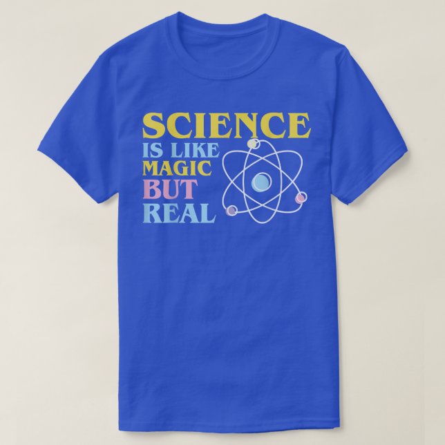Science It's Like Magic But Real Funny Scientists  T Shirt (Design framsida)