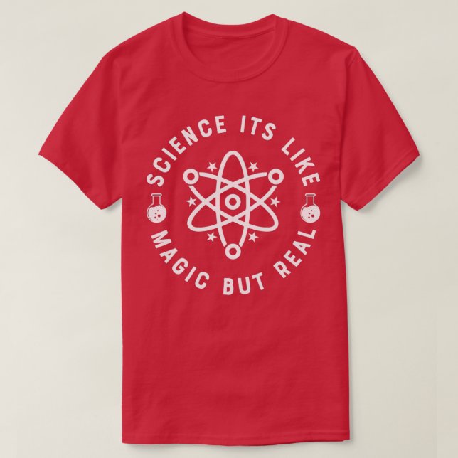 Science Itx27s som Magic men Real 10 T Shirt (Design framsida)