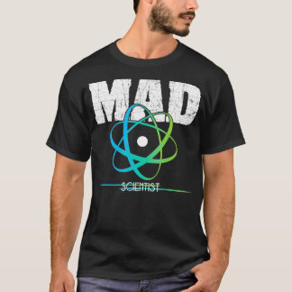 Science Nerd Geek Mad Scientist Atom Design T Shirt