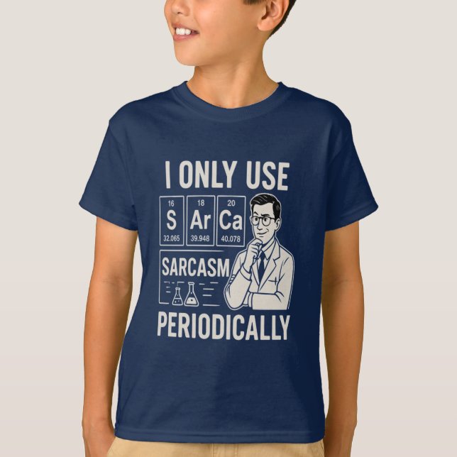 Science Nerd Sarcasm Periodic Bord Shirt Joke T (Framsida)