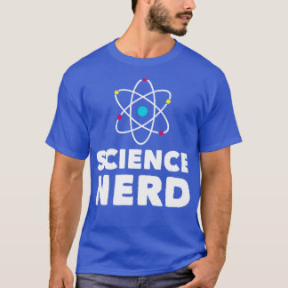 Science Nerd T Shirt
