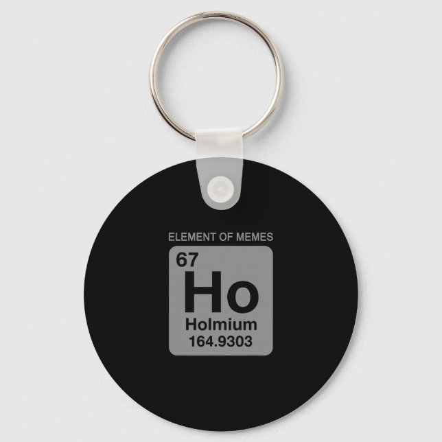 Science Periodic Table 67 Meme Element Of Memes 6  Nyckelring (Framsida)