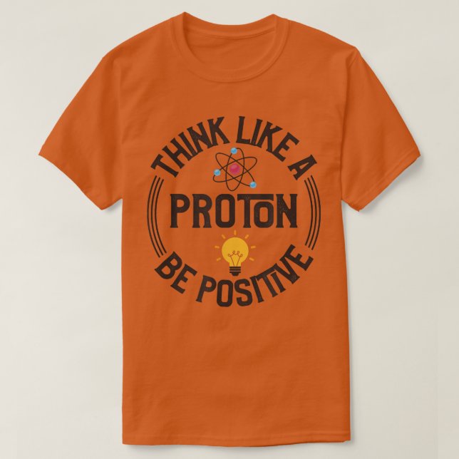 Science Positive Thinking Proton Funny 2116 T Shirt (Design framsida)