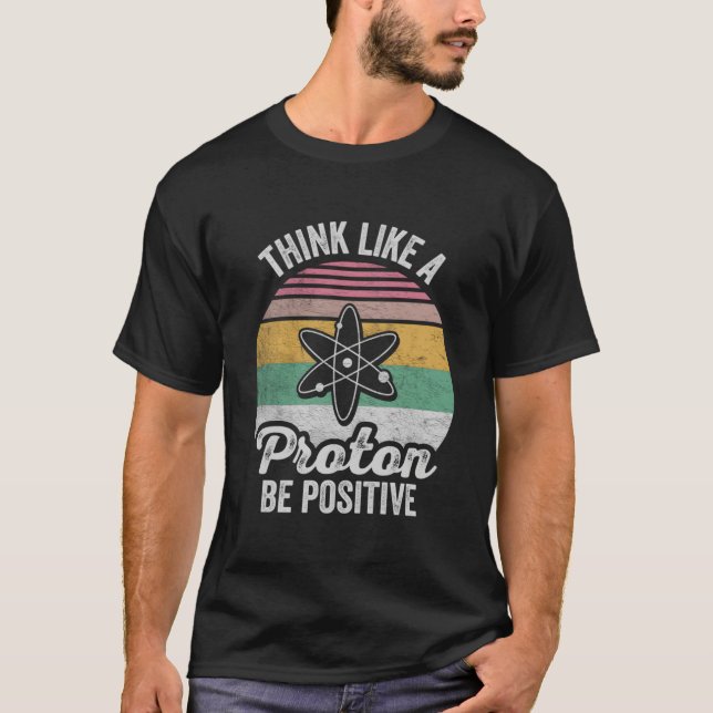 Science Positive Thinking Proton T Shirt (Framsida)