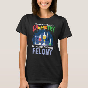 Science Pun Chemist in a Lab Det kallas kemi T Shirt