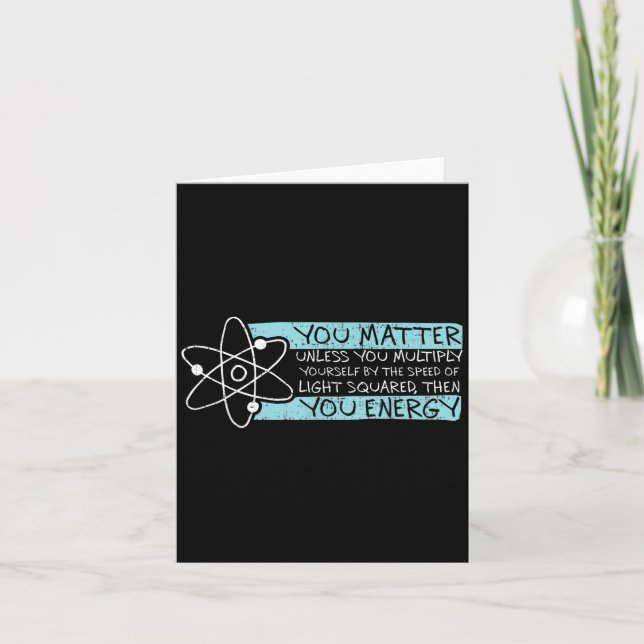 Science Quote Gift, You , You Energy  Kort (Framsida)