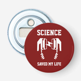 Science räddade mitt liv flasköppnare