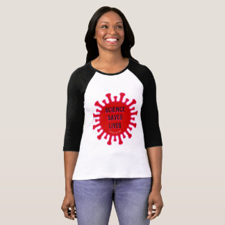 Science Saves Lives - Flatten the Corona Curve T Shirt