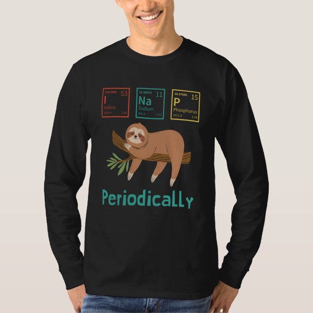 Science Sloth I Nap Periodically Sloths T Shirt (Framsida)