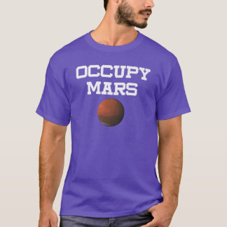 Science Space Occupy Mars Humor Pun Scientist Prem T Shirt