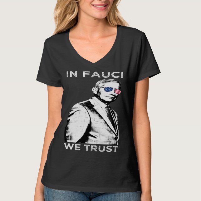 Science  Sunglasses Amercian flag  In Fauci We Tru T Shirt (Framsida)