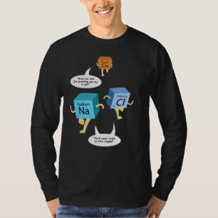 Science Teacher Birthday Chemistry Geek Gag T Shirt