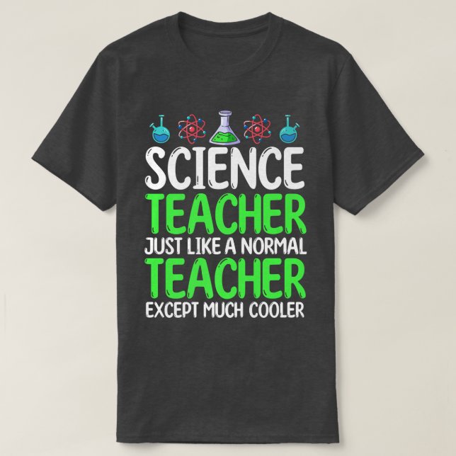 Science Teacher Just Like Normal Teacher Except Mu T Shirt (Design framsida)