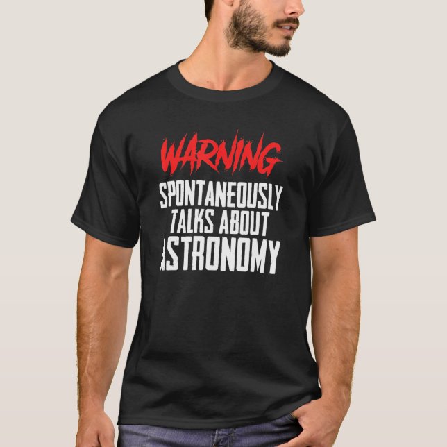 Science Teacher Space Sci Fi Warning Astronomy T Shirt (Framsida)