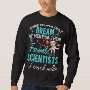 Science Teacher Teach Biology Chemistry Physics Te Lång Ärmad Tröja